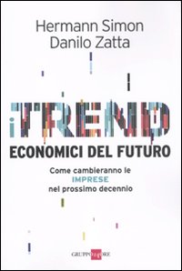 I trend economici del futuro. Come cambieranno le imprese nel prossimo decennio