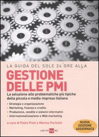 La guida del Sole 24 Ore alle gestione delle PMI. La soluzione alle problematiche più tipiche della piccola e media impresa italiana