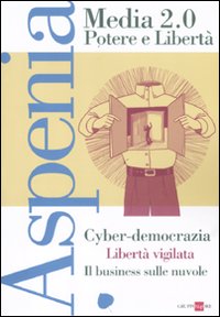 Aspenia. Vol. 54: Media 2.0. Potere e libertà