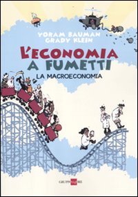 L'economia a fumetti. La macroeconomia