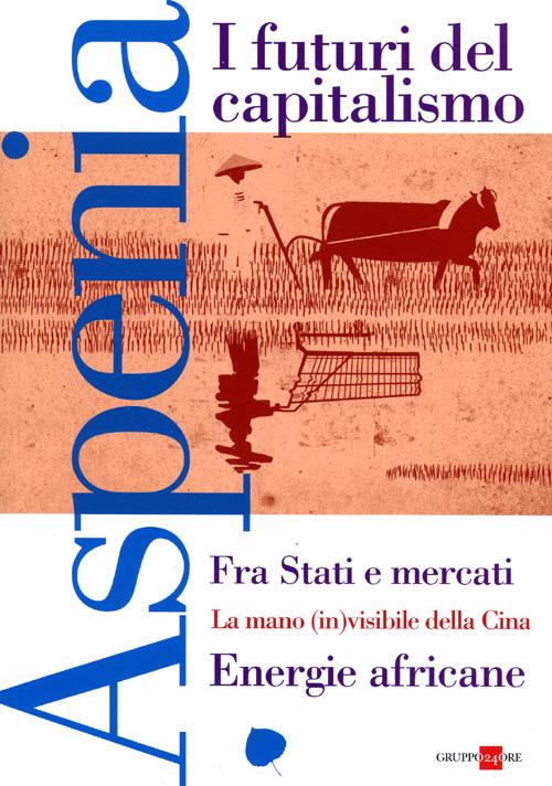 Aspenia. Vol. 56: I futuri del capitalismo