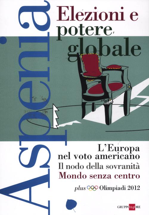 Aspenia. Vol. 57: Elezioni e potere globale