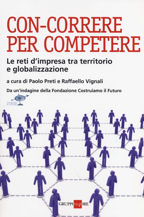 Con-correre per competere. Le reti d'impresa tra territorio e globalizzazione