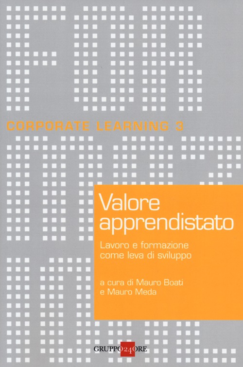 Valore apprendistato. Lavoro e formazione come leva di sviluppo