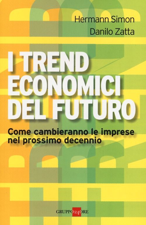 I trend economici del futuro. Come cambieranno le imprese nel prossimo decennio