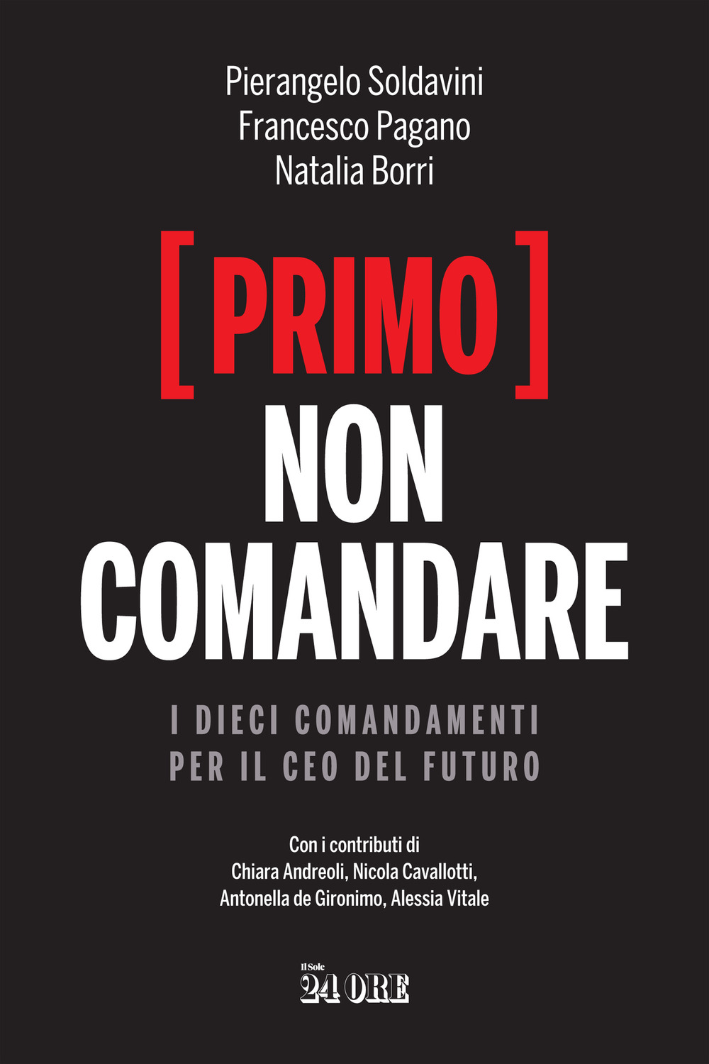 (Primo) non comandare. I dieci comandamenti per il CEO del futuro