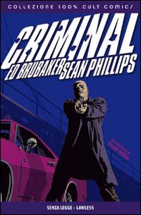 Criminal. Vol. 2: Senza legge-Lawless