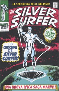 La sentinella delle galassie. Silver surfer. Vol. 1