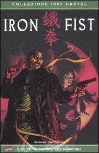 Le sette capitali del paradiso. Iron Fist. Vol. 2