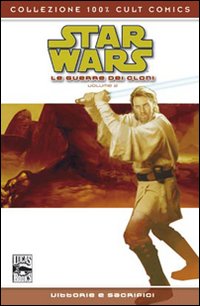 Star Wars: le guerre dei cloni. Vol. 2: Vittorie e sacrifici.