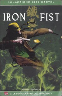 Le sette capitali del paradiso II. Iron Fist. Vol. 3