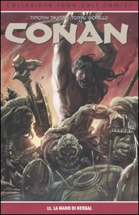 La mano di Nergal. Conan. Vol. 11
