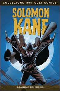 Solomon Kane. Il castello del diavolo. Vol. 1