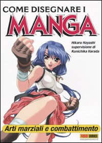 Come disegnare i manga. Vol. 8: Arti marziali e combattimento