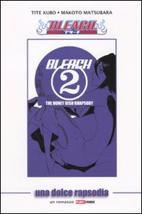 Una dolce rapsodia. Bleach. Vol. 2