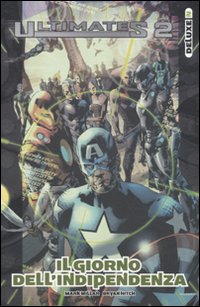 Il giorno dell'indipendenza. Ultimates 2. Vol. 2
