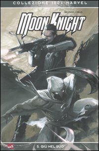 Giù nel sud. Moon Knight. Vol. 5