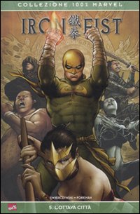 L'ottava città. Iron Fist. Vol. 5