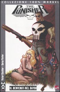 Benvenuti nel Bayou. Punisher Max. Vol. 16