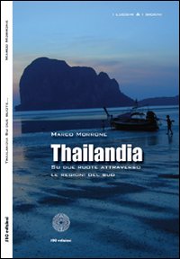 Thailandia. Su due ruote attraverso le regioni del Sud