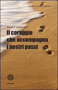 Il coraggio che accompagna i nostri passi