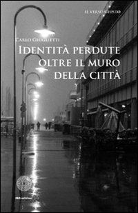Identità perdute oltre il muro della città