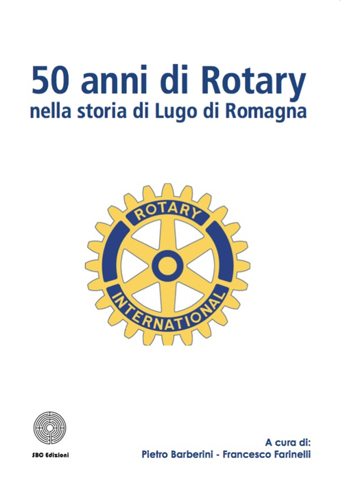 50 anni di Rotary nella storia di Lugo di Romagna