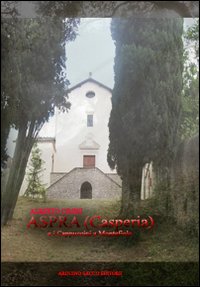 Aspra (Casperia) e i cappuccini e Montefiolo