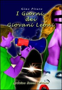 I giorni dei giovani leoni