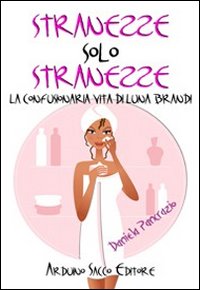 Stranezze solo stranezze