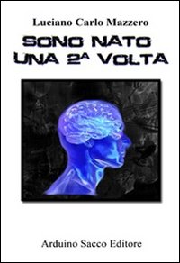 Sono nato una seconda volta