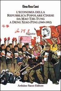 L'economia della Repubblica Popolare Cinese. da Mao Tze-Tung a Deng Xiao-Ping (1949-1992)