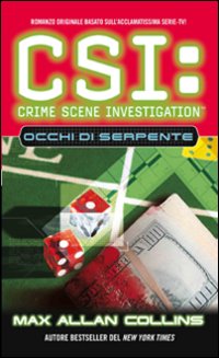 CSI: Crime Scene Investigation. Occhi di serpente