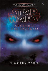 Star Wars. Spettro del passato. La mano di Thrawn. Vol. 1