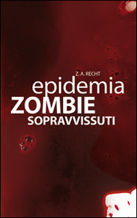 Sopravissuti. Epidemia zombie. Vol. 3