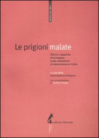 Le prigioni malate. Ottavo rapporto di Antigone sulle condizioni di detenzione in Italia