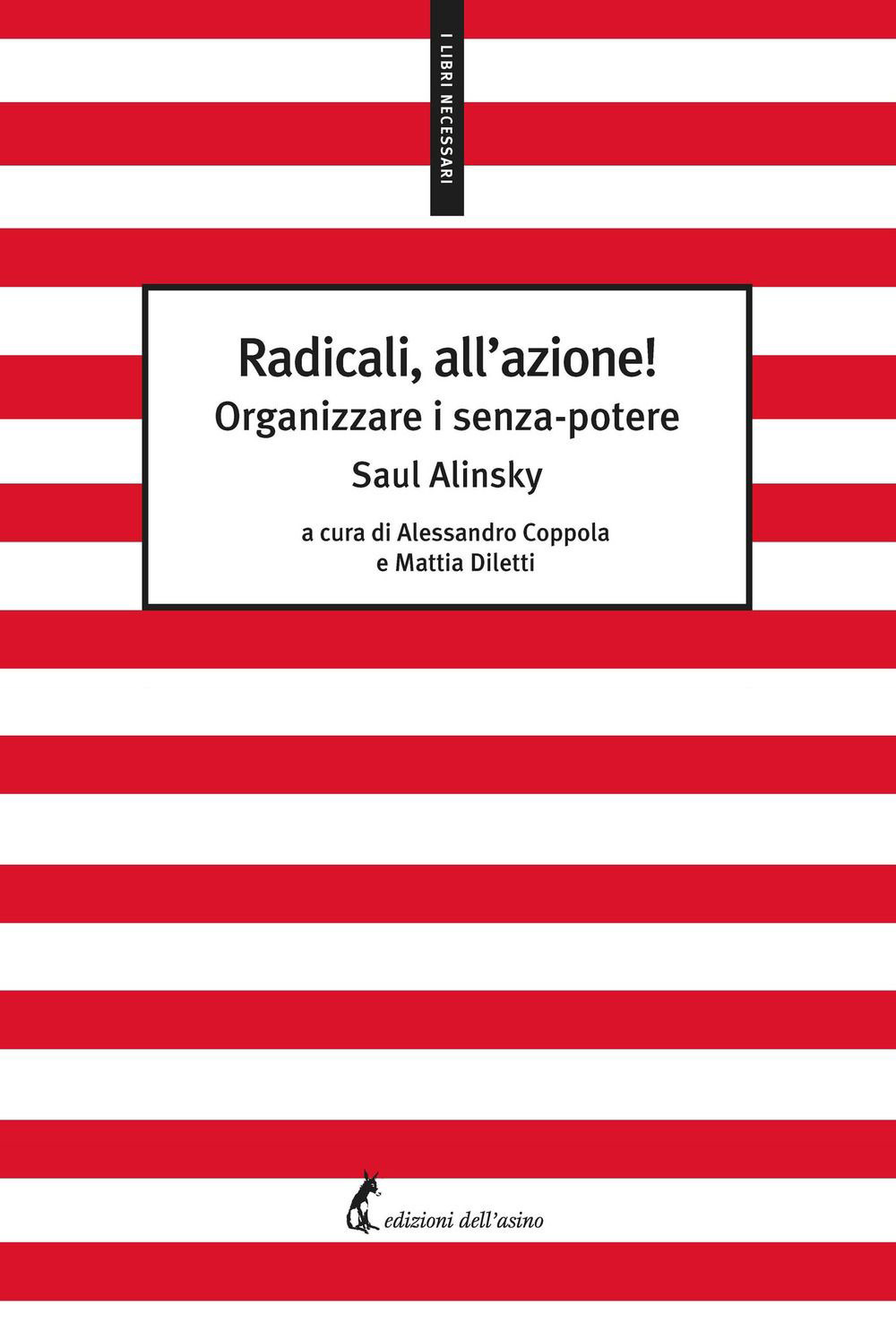 Radicali, all’azione! Organizzare i senza-potere