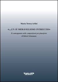 «... Un sì meraviglioso intreccio». Il contrappunto nelle composizioni per pianoforte di Robert Schumann