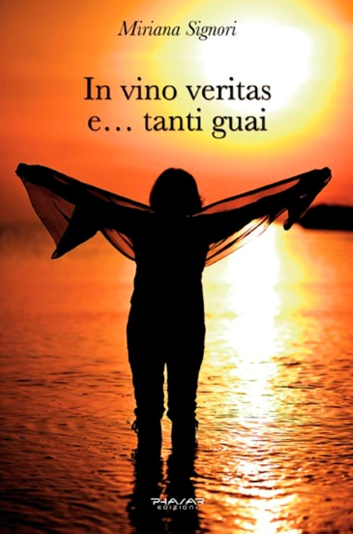 In vino veritas e... tanti guai