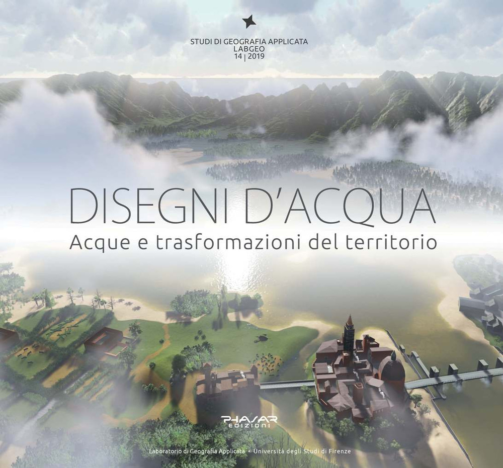 Disegni d'acqua. Acque e trasformazioni del territorio