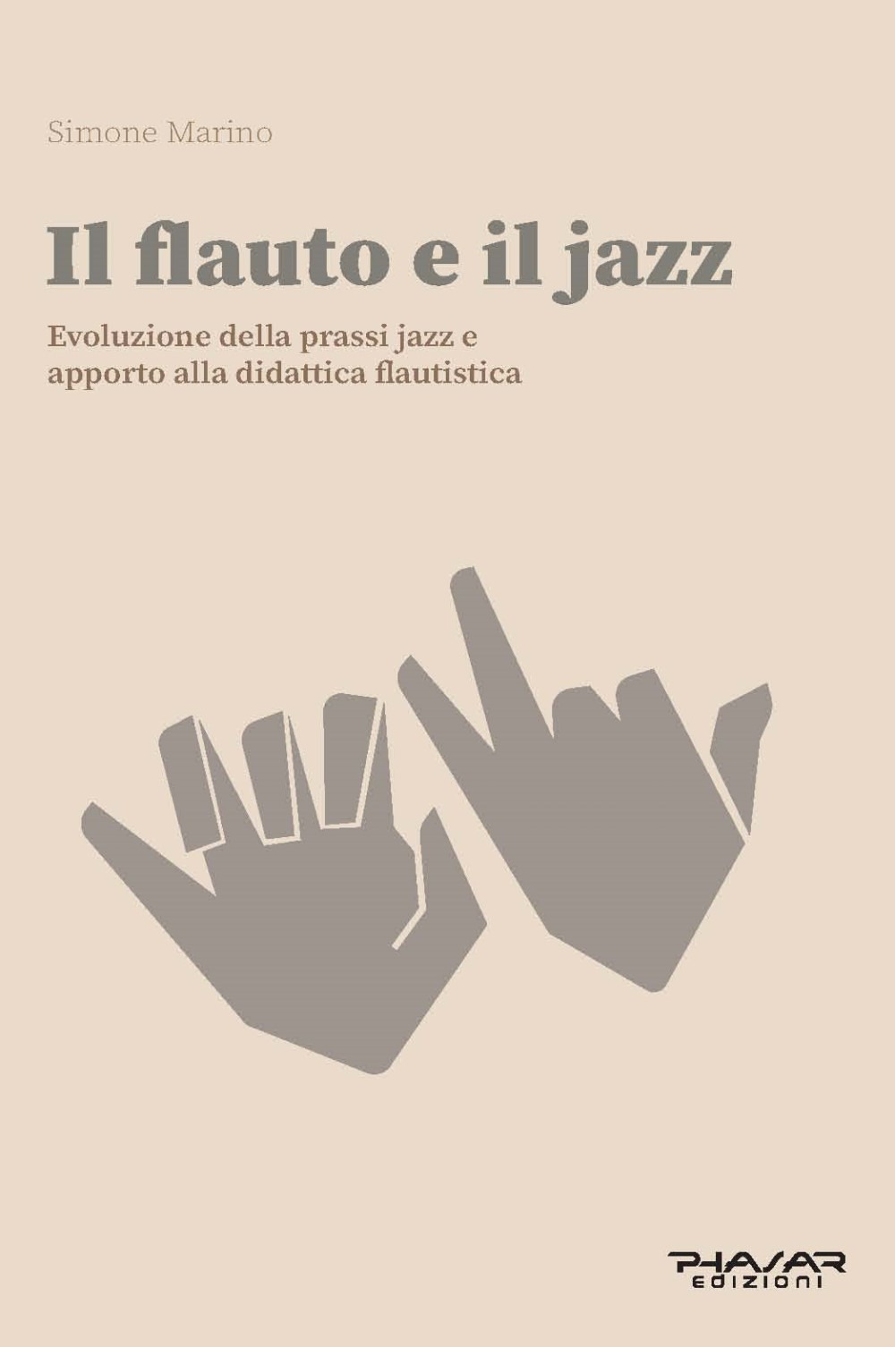 Il flauto e il jazz. Evoluzione della prassi Jazz. Apporto alla didattica flautisitca