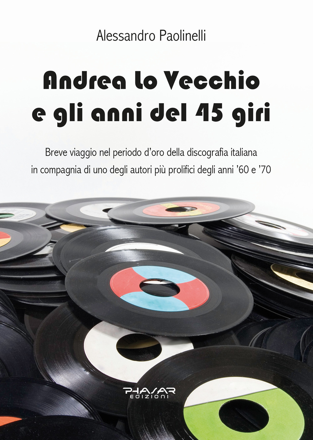 Andrea lo Vecchio e gli anni del 45 giri