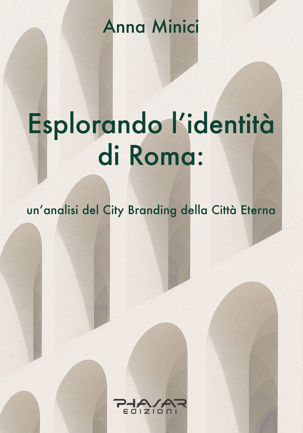 Esplorando l'identità di Roma. Un'analisi del city branding della Città Eterna
