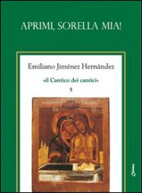 Il Cantico dei cantici. Vol. 5: Aprimi, sorella mia!