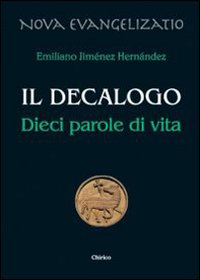 Il Decalogo. Dieci parole di vita