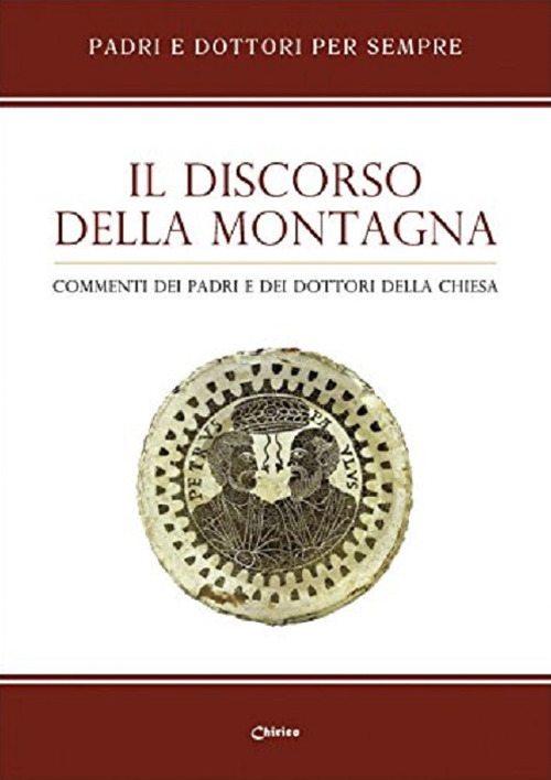 Il discorso della montagna. Commenti dei Padri e dei Dottori della Chiesa