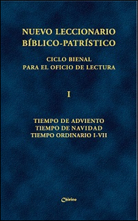 Nuevo leccionario bíblico-patrístico. Ciclo bienal para el Oficio de Lectura. Vol. 1: Tiempo de Adviento-Tiempo de Navidad-Tiempo Ordinario I-VII