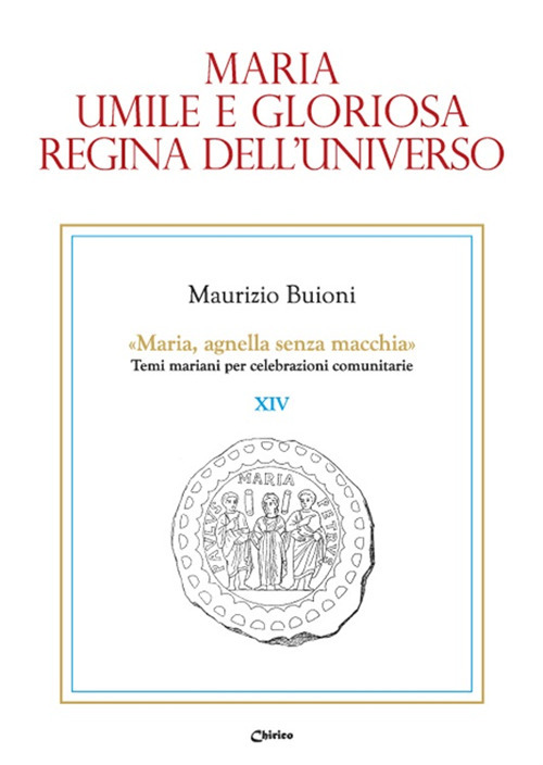 Maria, umile e gloriosa regina dell'universo