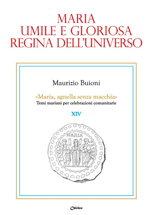 Maria, umile e gloriosa regina dell'universo