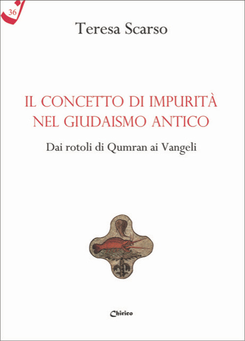 Il concetto di impurità nel giudaismo antico. Dai rotoli di Qumran ai Vangeli